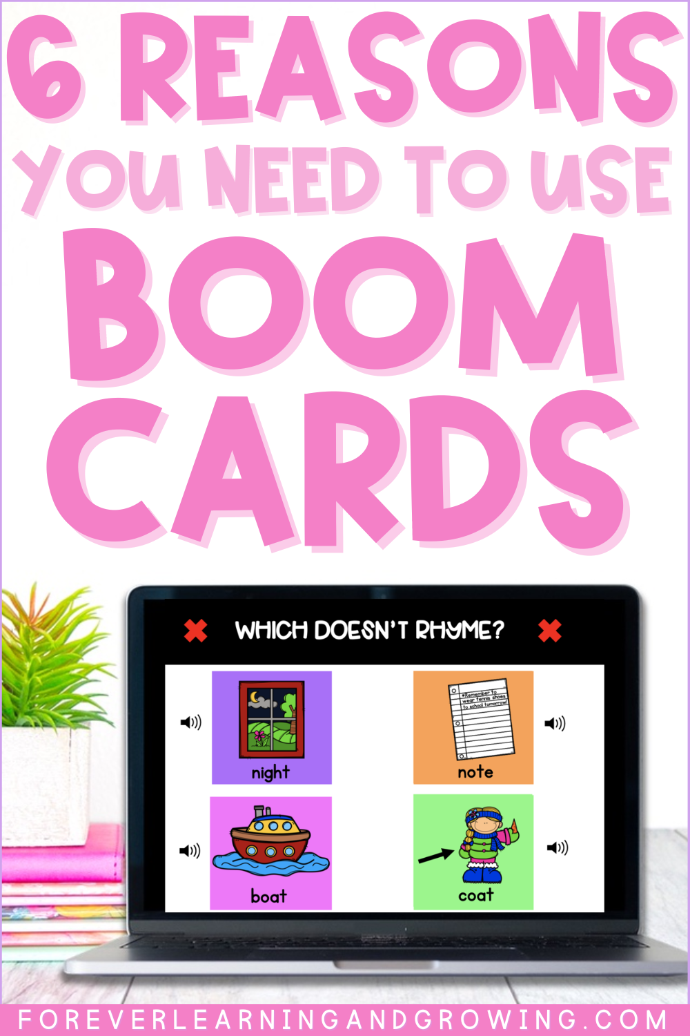 Laptop with "Which Doesn't Rhyme" boom cards displayed and text saying:6 reasons you need to use Boom Cards