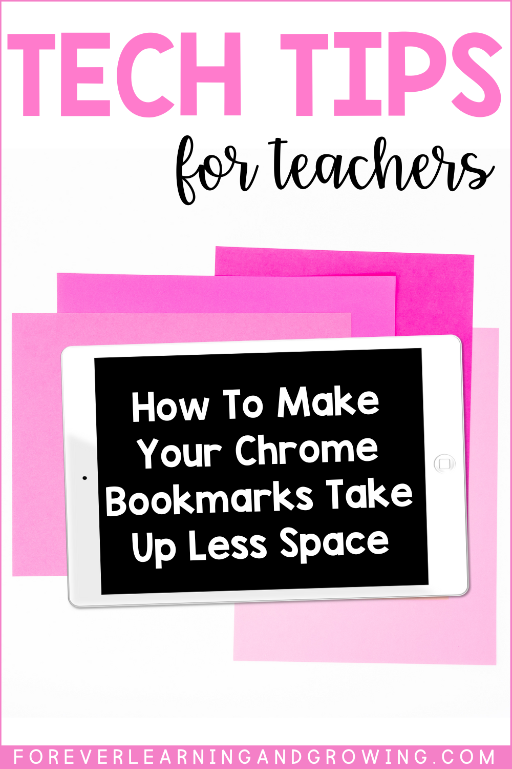 tech tips for teachers with ipad saying "how to make your Chrome bookmarks take up less space"