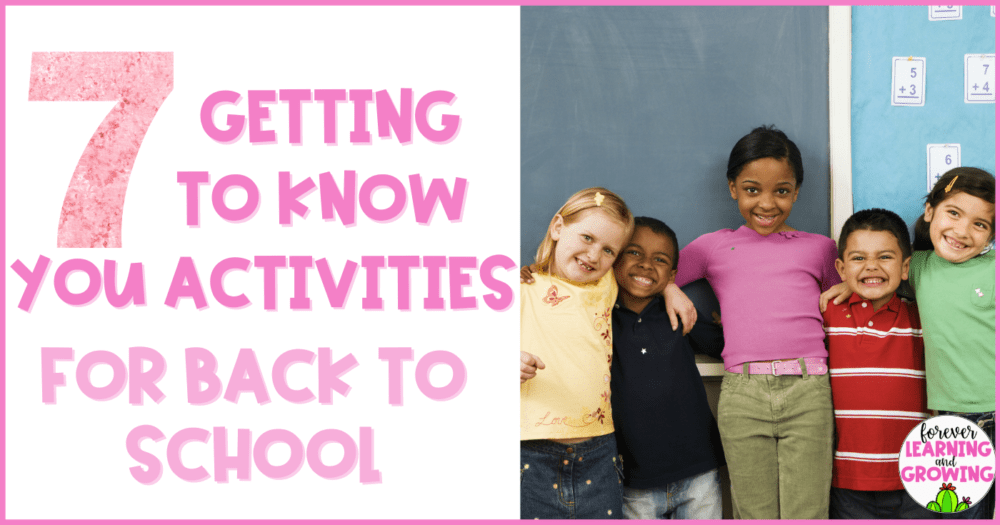 A picture of 5 young kids posing together and the words "7 Getting to Know You Activities for Back to School"