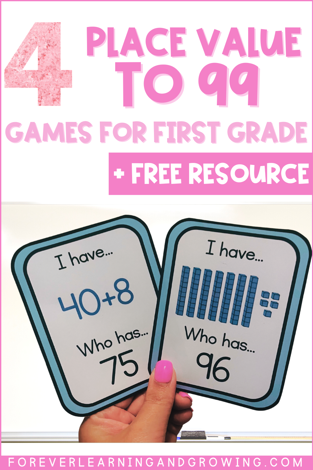 4 PLACE VALUE TO 99 GAMES FOR FIRST GRADE + FREE RESOURCE with someone holding up 2 I have... Who Has? cards