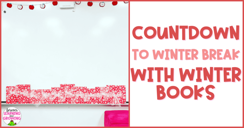 books with red snowflake wrapping paper displayed against a whiteboard. Text says- Countdown to winter break with winter books